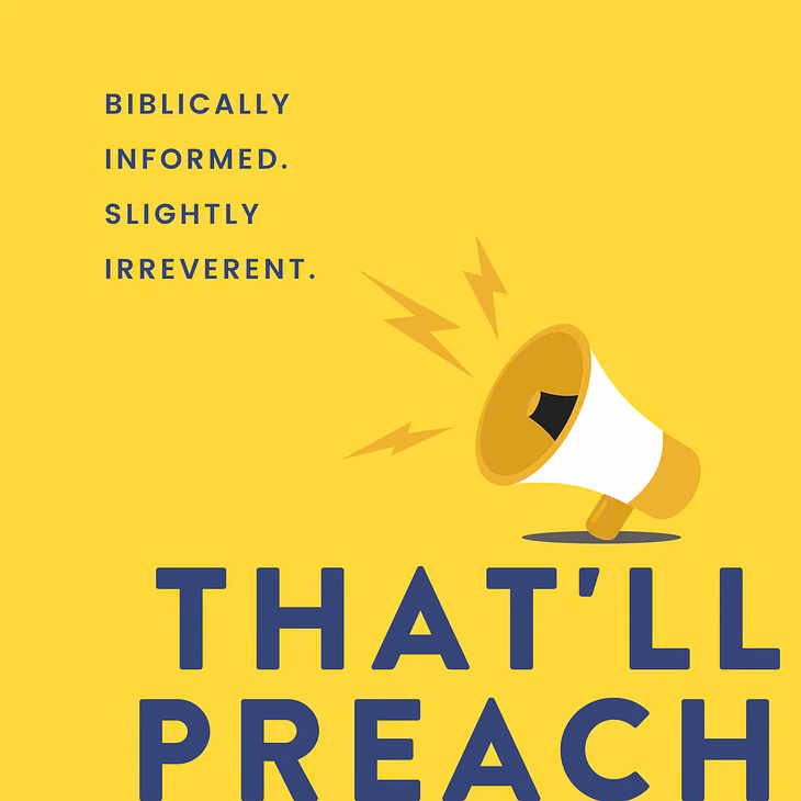 That'll Preach Podcast