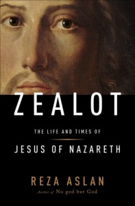 Zealot - The Life and Times of Jesus of Nazareth