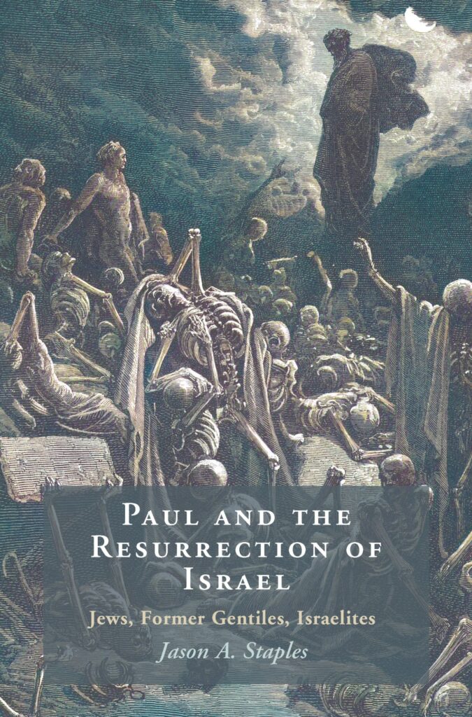 Paul And The Resurrection Of Israel Jason Staples